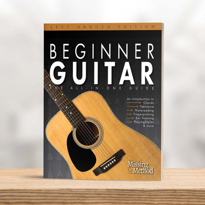 Beginner Guitar: The All-in-One Guide